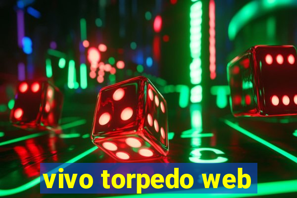 vivo torpedo web